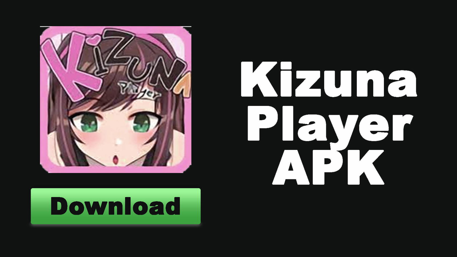 kizuna player apk