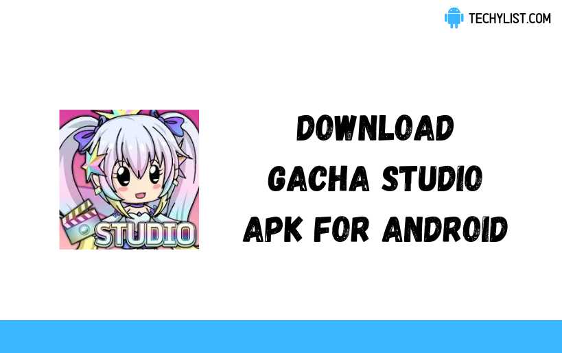 Download Gacha Studio Apk  For Android (Latest)