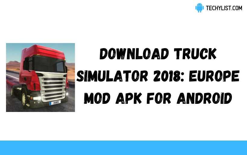 Baixe o Truck Simulator 2018: Europe Mod Apk v1.3.5 (dinheiro