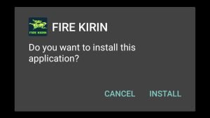 Tap Install for Fire Kirin installation