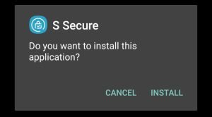 install S Secure after downloading it