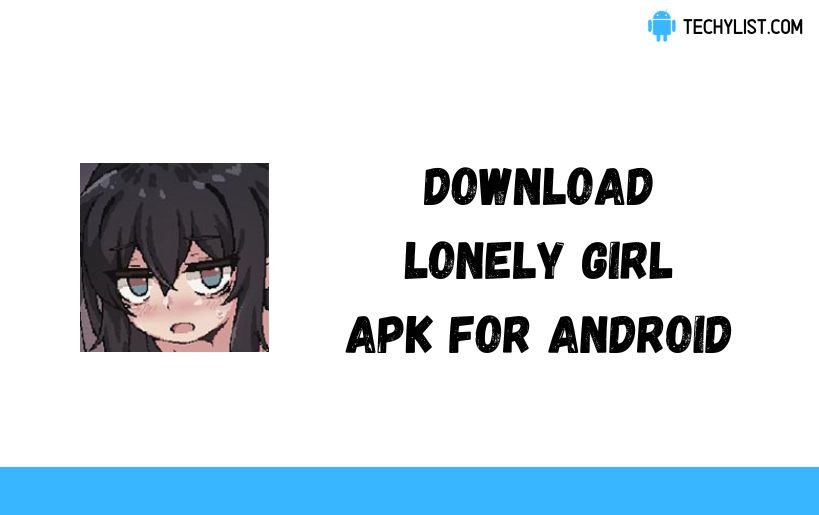 Lonely Girl apk baixar última versão para android.