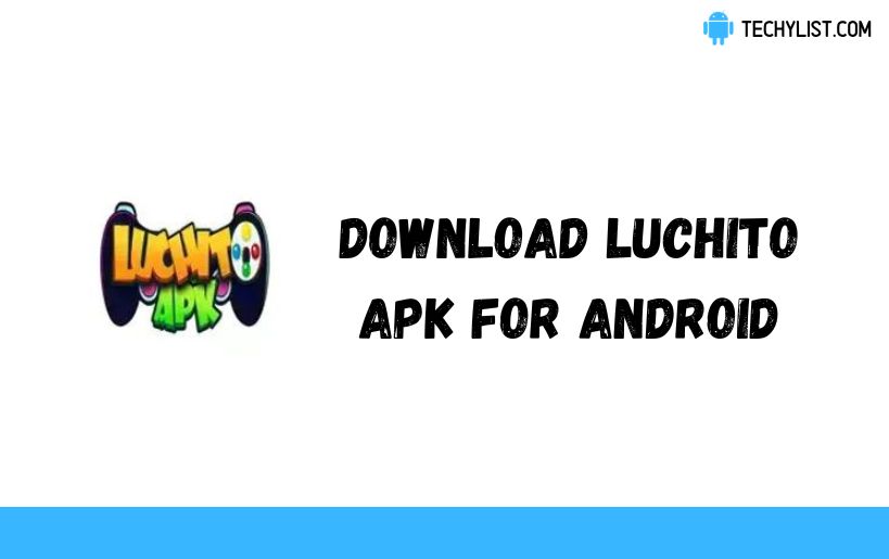 Download Luchito Apk v3 0 For Android (Latest) Download Luchito Apk v3 0 For Android (Latest)